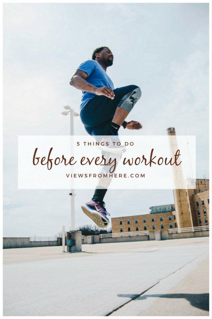 5 things to do before every workout