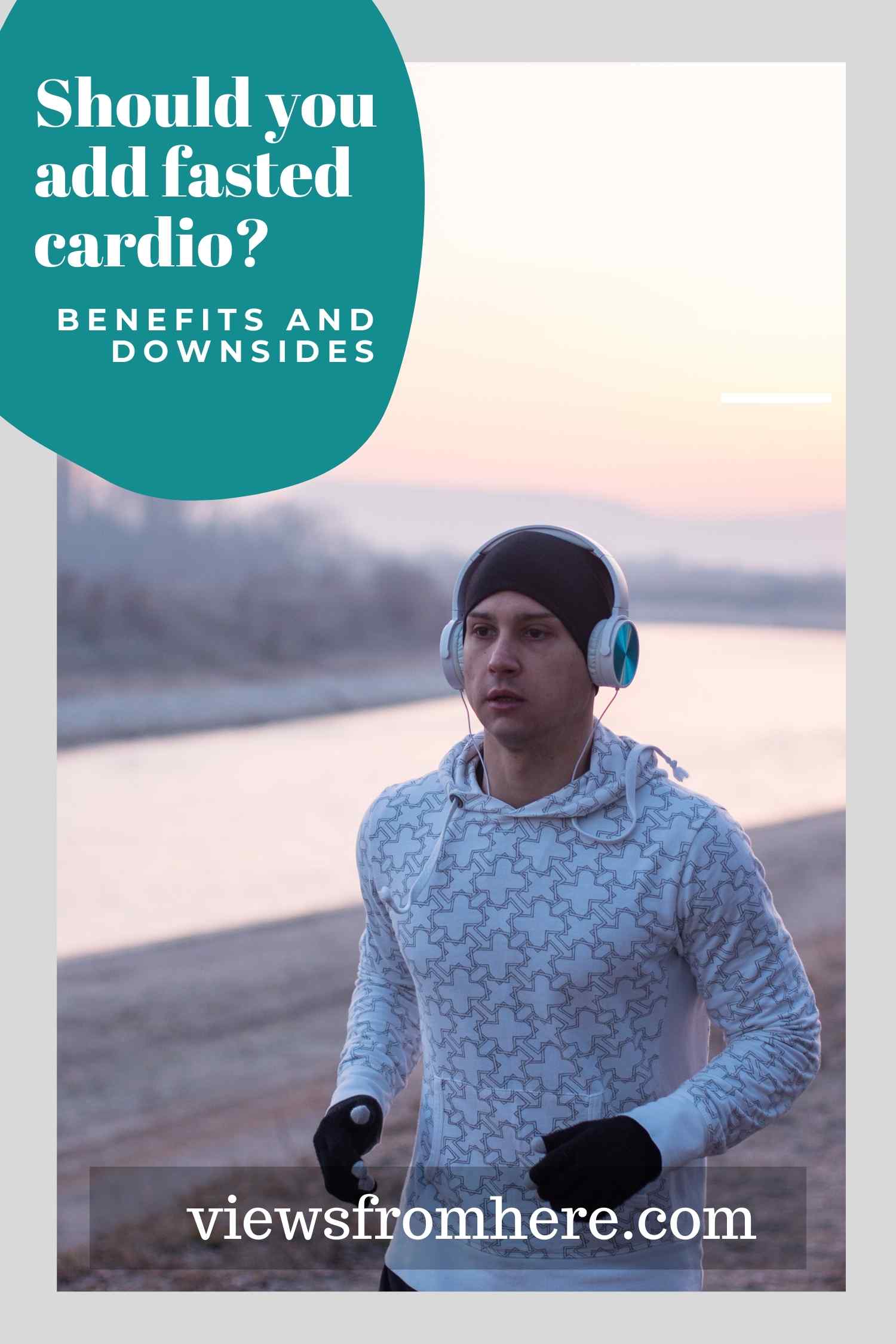 Should you add a fasted cardio workout? • Views From Here